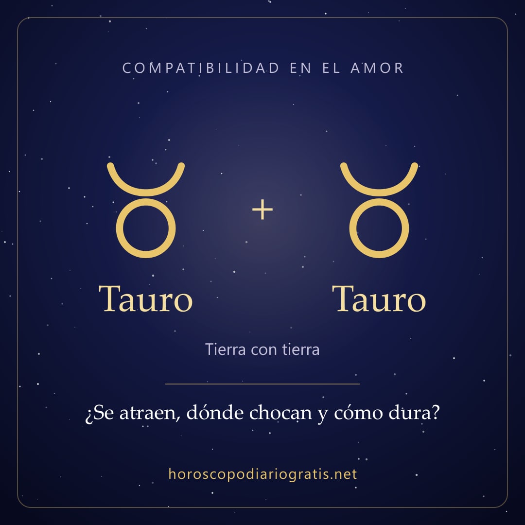 Imagen para compartir: Compatibilidad de Tauro y Tauro