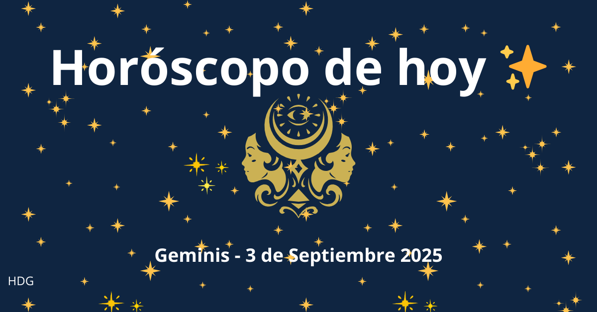 Horoscopo de Hoy Geminis 3 De septiembre